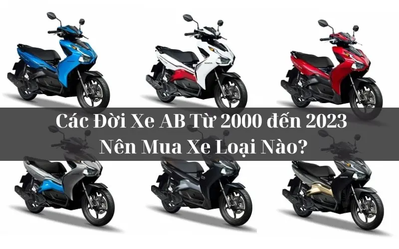 Tổng hợp các mẫu xe Air Blade cũ qua nhiều thế hệ
