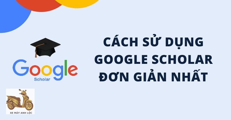 gg scholar là gì - Gg scholar là gì: Khái niệm và khác gì Google thường? gg scholar là gì - Gg scholar là gì: Khái niệm và khác gì Google thường?