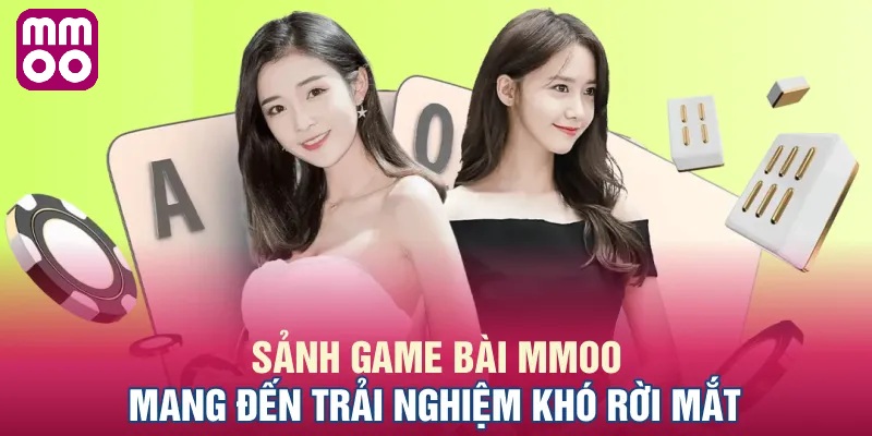 Game bài MMOO - Thế giới cá cược trực tuyến uy tín, minh bạch