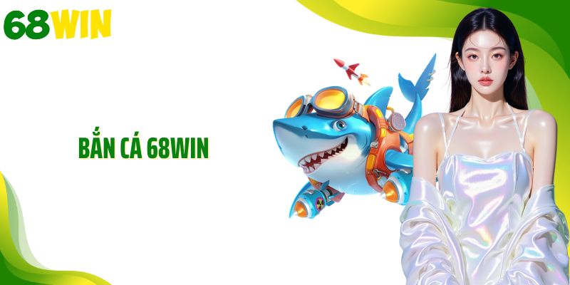 Hệ thống nhà cung cấp game bắn cá tại 68WIN