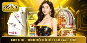Go88 Club – Thương Hiệu Giải Trí Đa Dạng Và Thu Hút