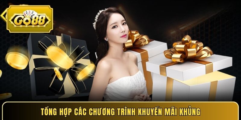 Tổng hợp các chương trình khuyến mãi khủng