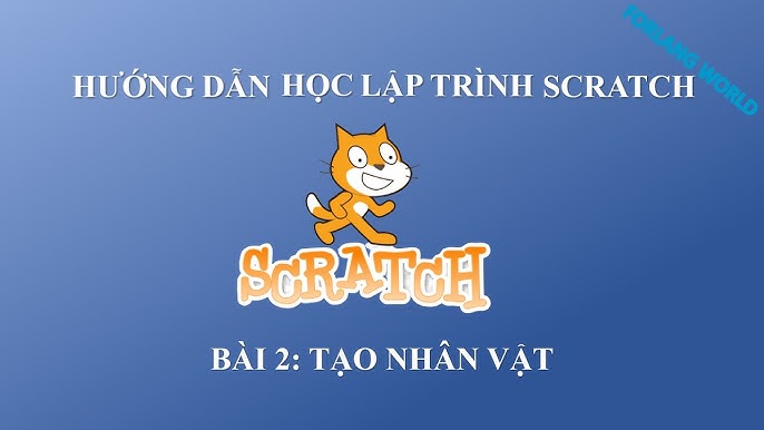 Scratch 3 - Stage, sprite và thư viện tài nguyên Scratch 3 - Stage, sprite và thư viện tài nguyên