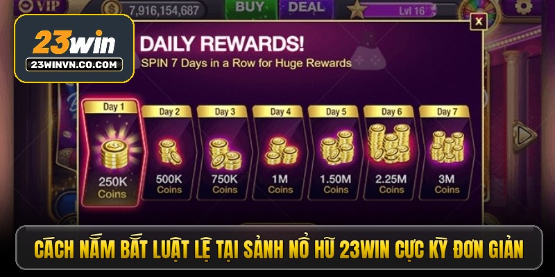 Cách nắm bắt luật lệ tại sảnh nổ hũ 23win cực kỳ đơn giản