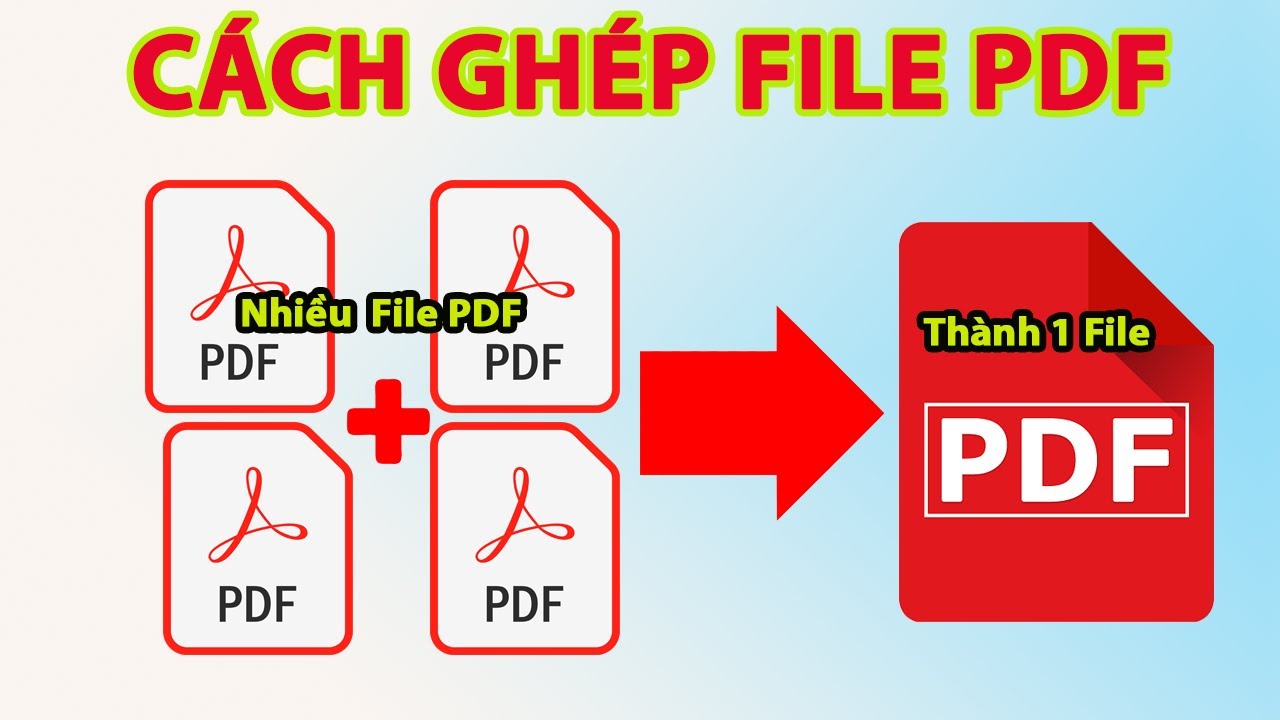 Ghép file PDF - Chuẩn bị tài liệu trước khi tải lên Ghép file PDF - Chuẩn bị tài liệu trước khi tải lên