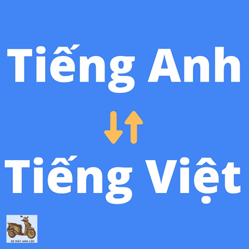Dịch tiếng Việt sang tiếng Anh - Mẹo dịch tự nhiên, không máy móc Dịch tiếng Việt sang tiếng Anh - Mẹo dịch tự nhiên, không máy móc