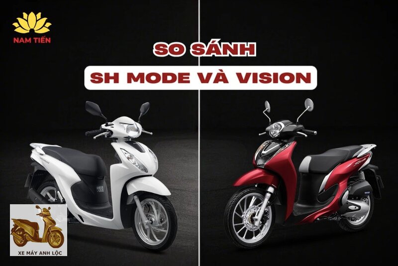 So sánh SH Mode và Vision - Bảng đối chiếu theo tiêu chí sử dụng So sánh SH Mode và Vision - Bảng đối chiếu theo tiêu chí sử dụng